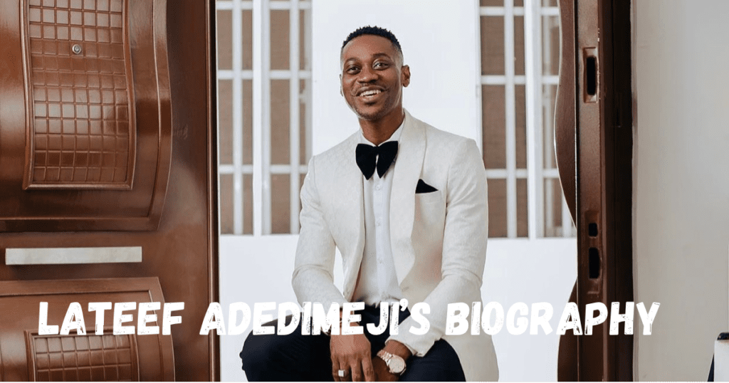 Lateef Adedimeji Net worth Wife Movies Biography