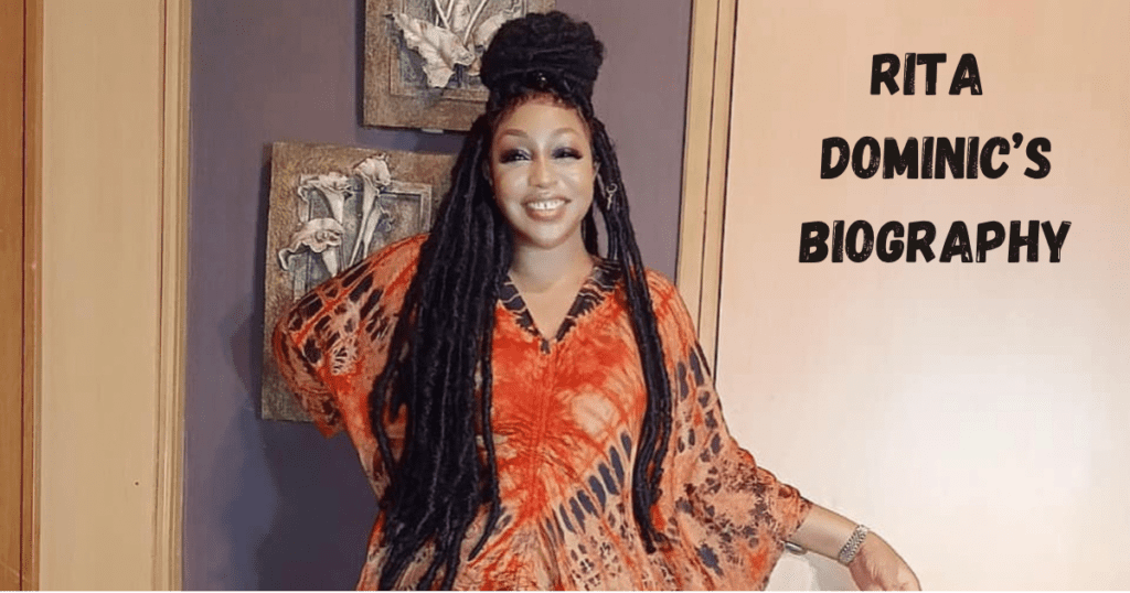 Rita Dominic Net worth, marriage , and Biography