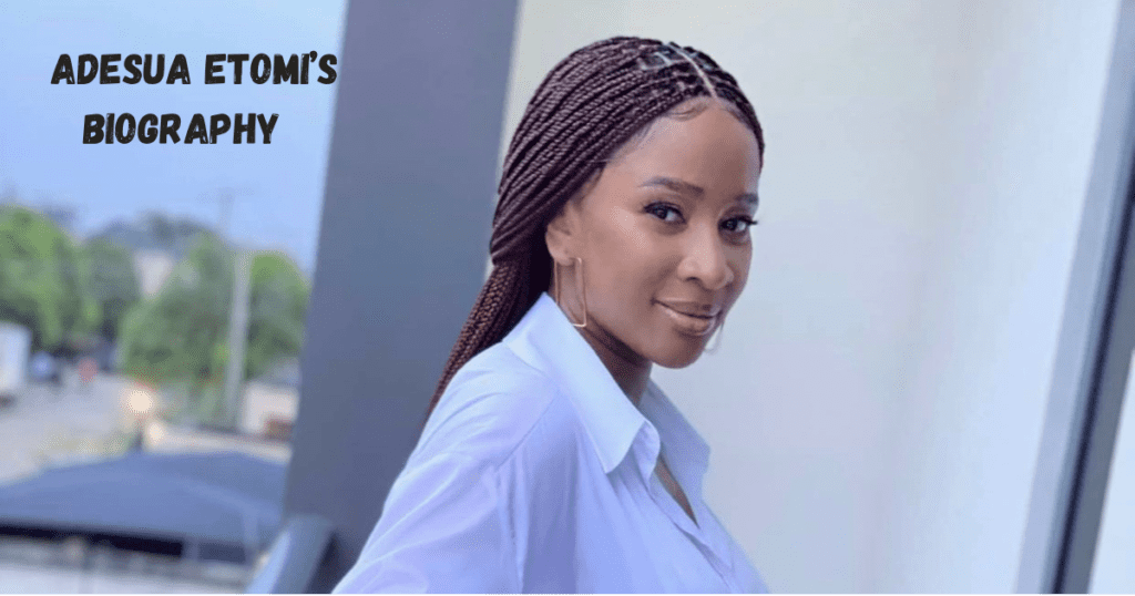 Adesua Etomi Biography and Net worth