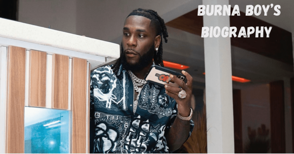 Burna Boy Biography and Net worth