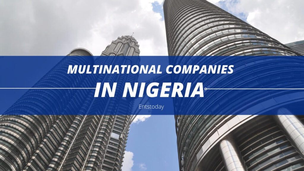 multinational-companies-in-nigeria-entstoday